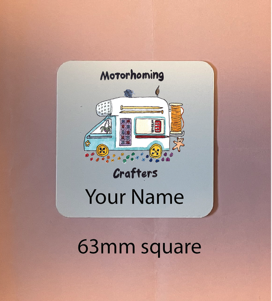 Motorhoming Crafters Badge with name (Free postage)